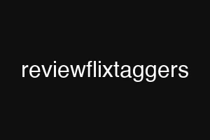 reviewflixtaggers