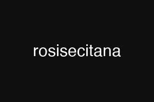 rosisecitana