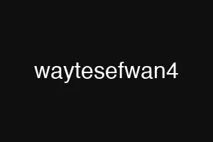 waytesefwan4