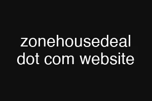 zonehousedeal dot com website